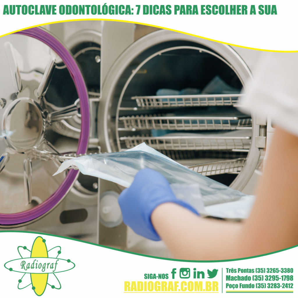 Radiograf Autoclave Odontol Gica Dicas Para Escolher A Sua